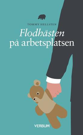 Flodhästen på arbetsplatsen - Bok av Tommy Hellsten - Pocket