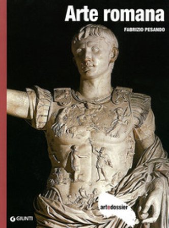 Arte romana. Ediz. illustrata Fabrizio Pesando