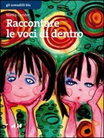 Raccontare le voci di dentro Nietta Caridei