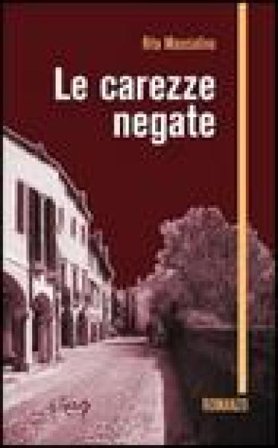 Le carezze negate Rita Mascialino