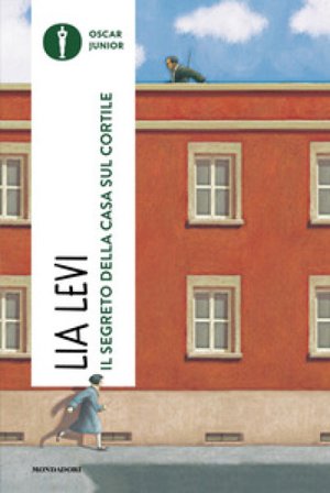 Il segreto della casa sul cortile. Roma (1943-1944) Lia Levi