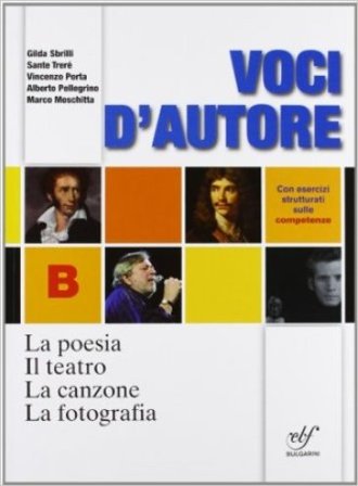 Voci d'autore. La poesia-Il teatro-La canzone-La fotografia-Le origini della letteratura italiana. Per le Scuole superiori. Con espansione online 