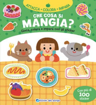 Che cosa si mangia? Gioca, colora e impara con gli sticker. Con adesivi. Ediz. a colori Jaeeun Cho