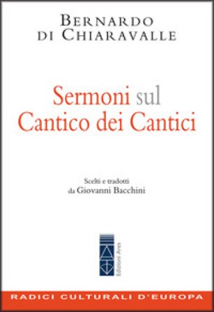Sermoni sul Cantico dei cantici Bernardo di Chiaravalle (san)