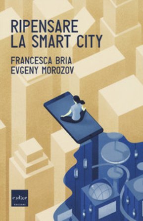Ripensare la smart city Francesca Bria