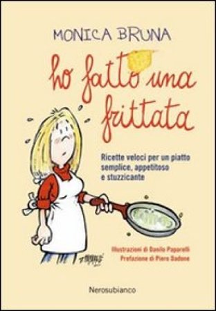 Ho fatto una frittata Monica Bruna
