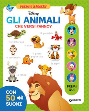 Gli animali che versi fanno? Premi e ascolta. Ediz. illustrata Walt Disney