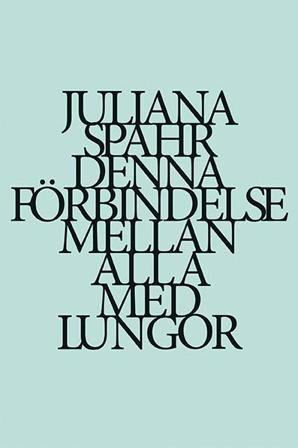 Denna förbindelse mellan alla med lungor - Bok av Juliana Spahr - Danskt band