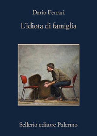 L'idiota di famiglia Dario Ferrari