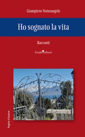 Ho sognato la vita Giampiero Notarangelo