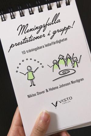 Meningsfulla prestationer i grupp : 10 träningsbara ledarfärdigheter - Bok av Niklas Daver & Helene Johnson Nordgren - Danskt band