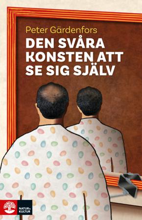 Den svåra konsten att se sig själv - Bok av Peter Gärdenfors - Inbunden