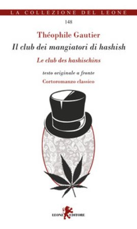 Il club dei mangiatori di hashish. Testo originale a fronte Theophile Gautier