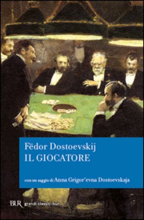Il giocatore Fedor Michajlovic Dostoevskij