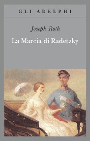 La marcia di Radetzky Joseph Roth