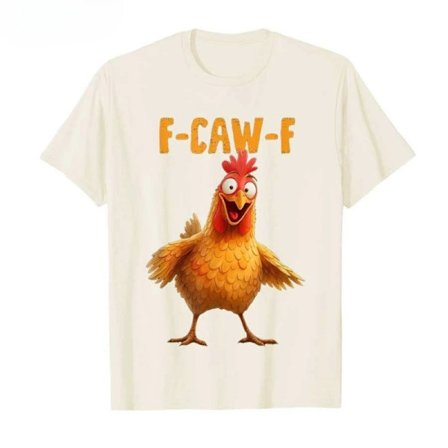 Rolig Kyckling Humor F-Caw-F T-shirt
