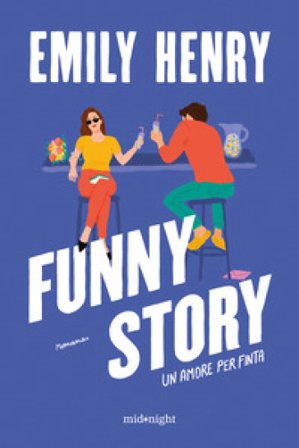 Funny story. Un amore per finta Henry Emily