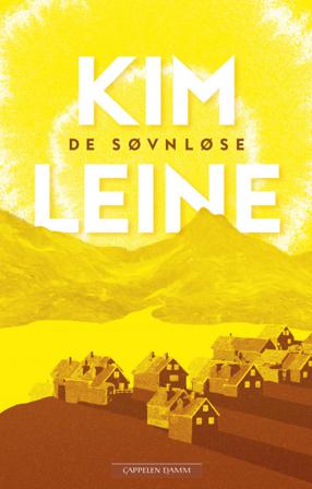 De søvnløse - Bok av Kim Leine - Hardback