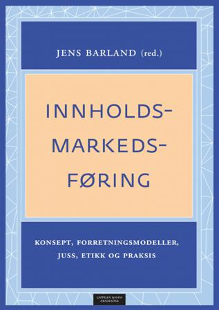 Innholdsmarkedsføring - Bok av Arne Krokan, Monica Viken, m.fl. - Paperback