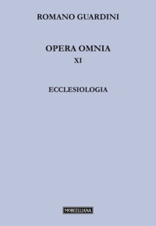 Opera omnia. Vol. 11: Ecclesiologia Romano Guardini