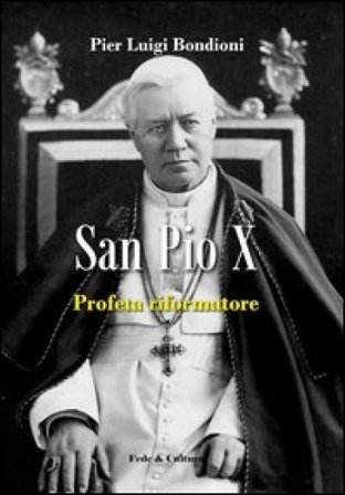 San Pio X profeta riformatore P. Luigi Bondioni