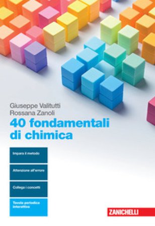 40 fondamentali di chimica. Per le Scuole superiori. Con Contenuto digitale (fornito elettronicamente) Giuseppe Valitutti