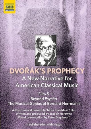 Dvorak's Prophecy: Film 5 - Bernard Hermann