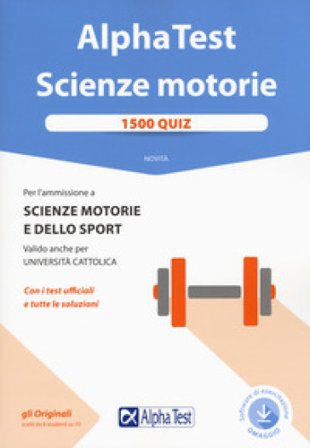 Alpha Test. Scienze motorie. 1500 quiz. Con Contenuto digitale per download e accesso online Massimiliano Bianchini