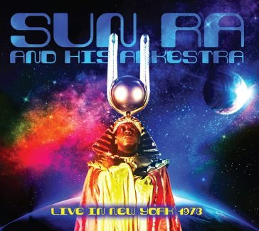 Live in new york 1973 SUN RA AND HIS ARKES