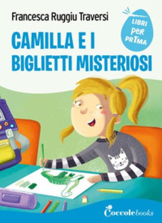 Camilla e i biglietti misteriosi Francesca Ruggiu Traversi