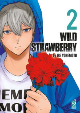 Wild strawberry. Vol. 2 Ire Yonemoto