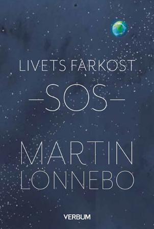 Livets farkost SOS : ögon som kan se Guds härlighet - Bok av Martin Lönnebo - Kartonnage
