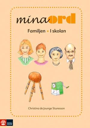 Mina ord. Familjen, i skolan - Bok av Christina de Jounge-Sturesson - Häfte