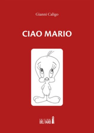 Ciao Mario Gianni Caligo