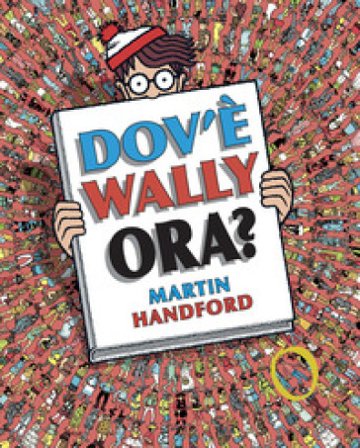 Dov'è Wally ora? Ediz. a colori Martin Handford