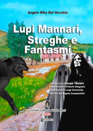 Lupi mannari, streghe e fantasmi del Gargano Riky