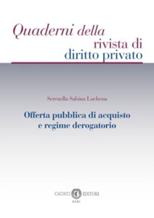 Offerta pubblica di acquisto e regime derogatorio Serenella Sabina Luchena