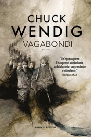 I vagabondi Chuck Wendig