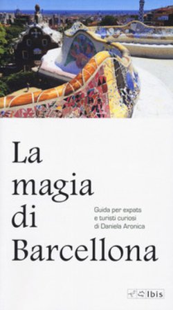 La magia di Barcellona Daniela Aronica
