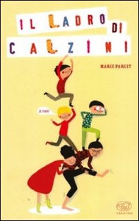 Il ladro di calzini. Ediz. illustrata Marie Paruit