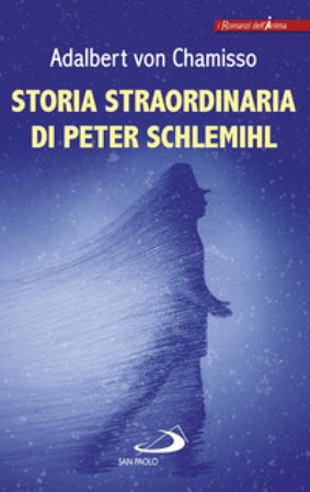 Storia straordinaria di Peter Schlemihl Adelbert von Chamisso