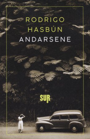 Andarsene Rodrigo Hasbún
