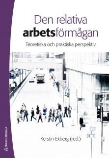 Den relativa arbetsförmågan, ISBN: 9789144084794