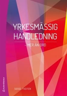 Yrkesmässig handledning : mer än ord, ISBN: 9789144097565