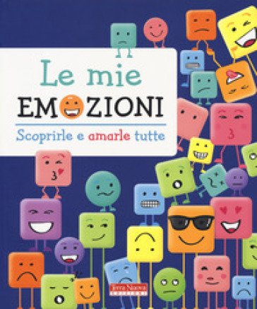 Le mie emozioni. Scoprirle e amarle tutte. Ediz. a colori Elinor Greenwood