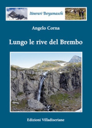 Lungo le rive del Brembo Angelo Corna
