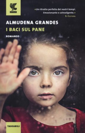 I baci sul pane Almudena Grandes