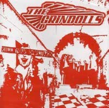 Kill your darlings GRINDOLLS