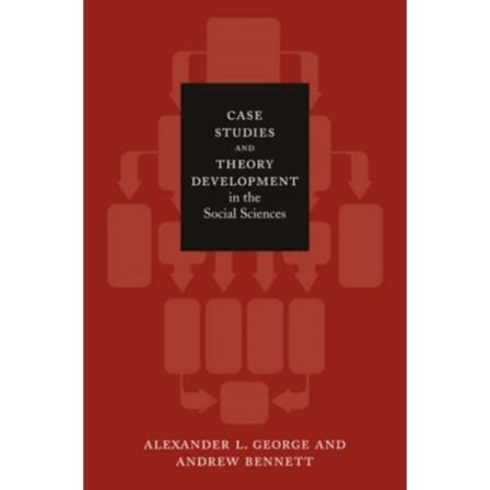 Case Studies and Theory Development in the Social Sciences (häftad, eng)