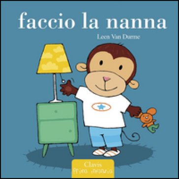 Faccio la nanna. Ediz. illustrata Leen Van Durme